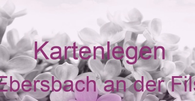 Kartenlegen Ebersbach an der Fils | Top-Experten für Kartenlegen, Wahrsagen, Hellsehen, Zukunftsdeutung. Kartenlegen Ebersbach an der Fils | Top-Experten für Kartenlegen, Wahrsagen, Hellsehen, Zukunftsdeutung.